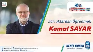 Kemal Sayar | Zorluklardan Öğrenmek