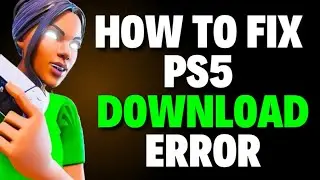 How to Fix PS5 Download Error | Games Not Installing on PS5