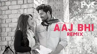 Aaj Bhi | AYK Remix | Vishal Mishra | VYRL