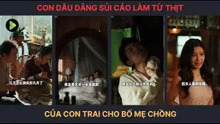 [Review phim trả thù] Con dâu dâng sủi cảo làm từ thịt con trai cho bố mẹ chồng