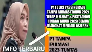 P1 TAMPA FARMASI LULUS PASSINGRADE 2021 TETAP AMAN DI TAHUN 2023  SEMUA DIANGKAT JADI ASN P3K#guru