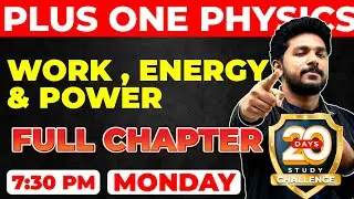 +1 Physics | Work, Energy and Power | Full Chapter Revision | Chapter 5 | Exam Winner