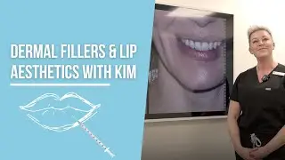 Dermal fillers & Lip aesthetics with Kim