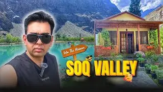 Hidden Beauty of Soq Valley | Ultimate Travel Guide | Skardu trip 2024
