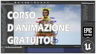 Corso Gratuito D'Animazione Real-Time Su Unreal Engine!