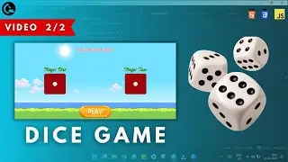 Dice Game | Mini Project | HTML CSS JavaScript | Part 2 - Game logic with JavaScript