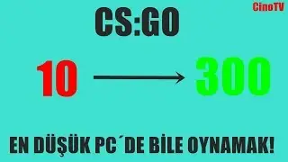 EN KÖTÜ PC`DE BİLE CSGO OYNAMAK!