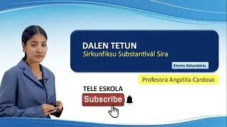 Episódio 478, Dixiplina Tetun, Ensinu Sekundáriu, aula 2, "Sirkunfiksu Substantivál Sira" Mestra