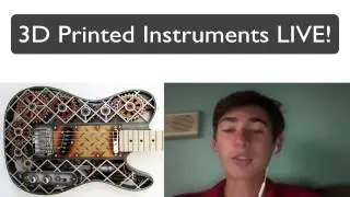 3D PRINTED INSTRUMENTS LIVE!