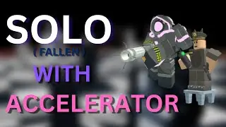 GOT ACCELERATOR.. (Solo Fallen) | TDS