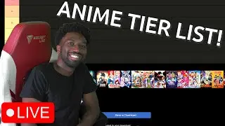 Creating Anime Tier Lists And More!