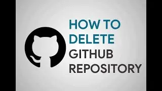 How to Delete Github Repository