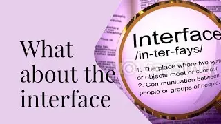 What about the interface | user interface