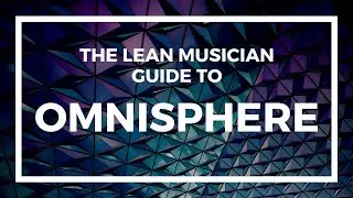 2. 'What is Omnisphere?' Fundamentals | Omnisphere Tutorial