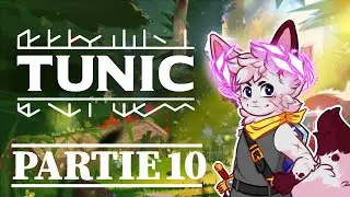 Tunic - Partie 10/13