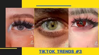 THE BEST TIK TOK TRENDS#3  Everyone’s eyes are so beautiful  TikTok ___________________________