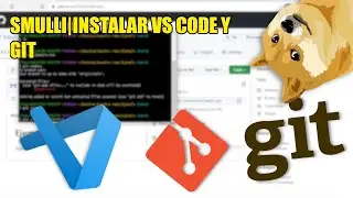 Smulli|Como Instalar Visual Studio Code y Git
