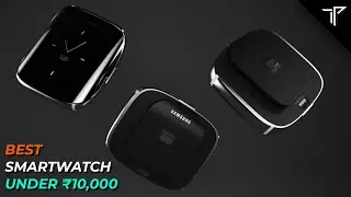 TOP 3 Best Smartwatches under 10000 in INDIA! Best smartwatch under 10000 in 2025!