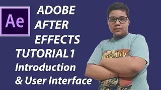 Adobe After Effects Tutorial1| Introduction & User Interface| Subhro The Technoguru|