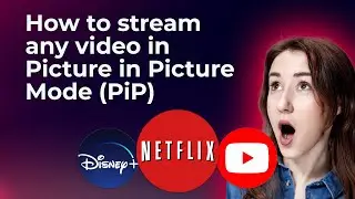 How to Stream any video in Picture in Picture mode