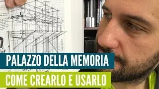 Palazzo della memoria:  come crearlo e usarlo per studiare?