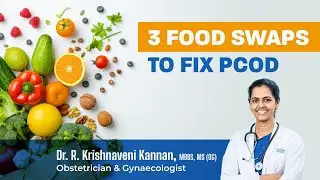 3 Easy Food Swaps to Fix PCOD Without Starving Yourself | Dr Krishnaveni | Sattur