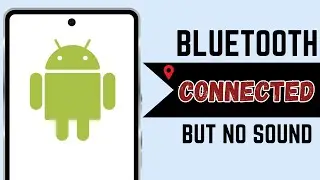 How To Fix Bluetooth Connected But No Sound