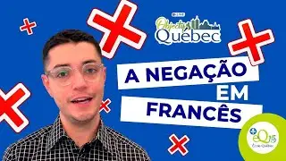 A negação em francês (Aula #7) - Objetif Québec