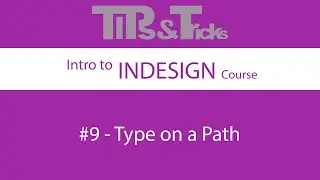 #9   Type on a Path | Intro to InDesign Course