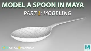 How To Model A Spoon In Maya | Part 1: Modeling