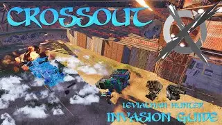 CROSSOUT (LEVIATHAN HUNTER) INVASION GUIDE