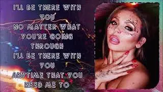 Little Mix ~ My Love Won't Let You Down ~ Lyrics