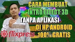 CARA MEMBUAT INTRO EFFECT 3D TANPA APLIKASI | DI HP ANDROID| EL TUTORIAL