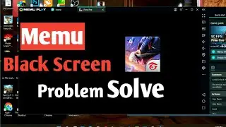 How To Fix Memu Black Screen Problem || Memu Blackscreen Problem Fix