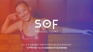 DJ Jurgen Pres. Alice Deejay - Better Off Alone (Sound Of Faz Remix)