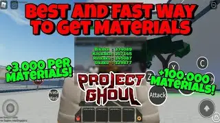[Project Ghoul] Best And Fast Way To Get Materials!