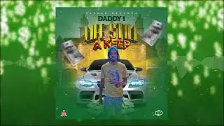 Daddy1 - Life Still A Keep (Audio Visual)