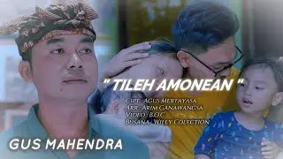 Tileh Amonean - Gus Mahendra