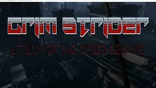 Grim Strider - Attack Of The Cyber Demons - A VR Game Experience made by ElixirNinE