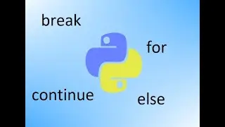 Как работает break и continue с циклом for в Python: