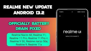Realme New Update News Realme UI 4.0 Android 13.2 Stable Update September 2023/Realme New Update