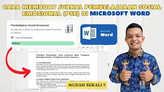 Cara Membuat Jurnal Pembelajaran Sosial Emosional (PSE) Di Microsoft Word