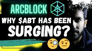 🚨 ARCBLOCK: WHY $ABT HAS BEEN SURGING???🚨