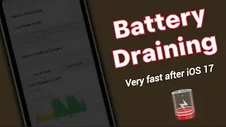 How To Fix IPhone Battery Draining Fast iOS 17 / Battery Draining Problem
