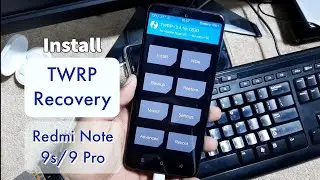 How to install TWRP Recovery on Redmi Note 9s/9 Pro (Curtana/Miatoll)
