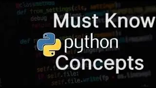 10 Important Concepts to Learn in Python | Must know Python Concepts