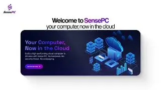 Meet SensePC — A Powerful Cloud PC You Can Launch From Any Browser