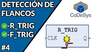 CODESYS 3.5 SP4 - DETECCIÓN DE FLANCOS (R_TRIG F_TRIG)