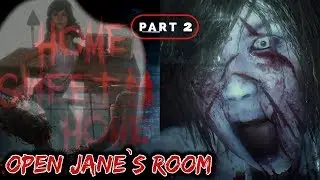 Open Jane`s Room | Thailand Horror game | Home Sweet Home gameplay PART 2 | No commentary