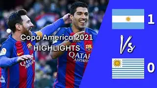 Argentina 1 - 0 Uruguay | Match 8 | Copa America 2021 | All Goals | Highlights Extended